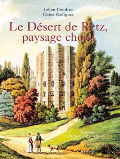 Le Désert de Retz, paysage choisi