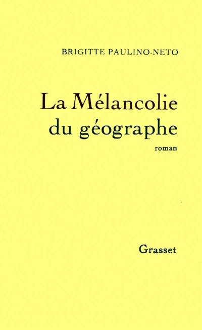 La Mélancolie du géographe