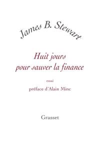 Huit jours pour sauver la finance