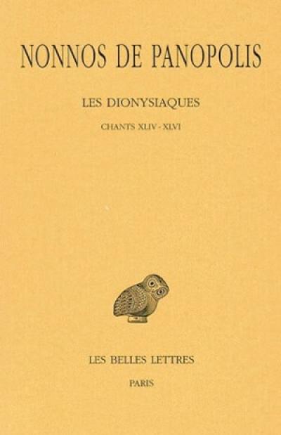 Les Dionysiaques. Vol. 16. Chants XLIV-XLVI