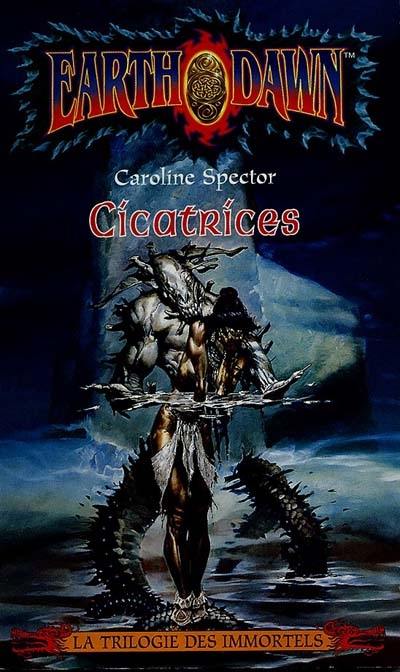 Trilogie des immortels. Vol. 1. Cicatrices