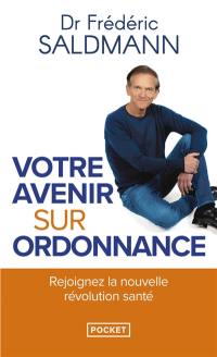 Votre avenir sur ordonnance : rejoignez la nouvelle révolution santé