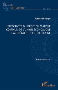 L'effectivité du droit du marché commun de l'Union économique et monétaire ouest-africaine