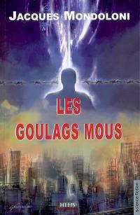 Les goulags mous