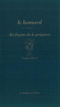 Le homard : dix façons de le préparer