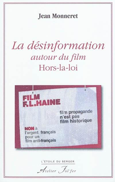 La désinformation autour du film Hors-la-loi