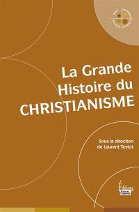 La grande histoire du christianisme