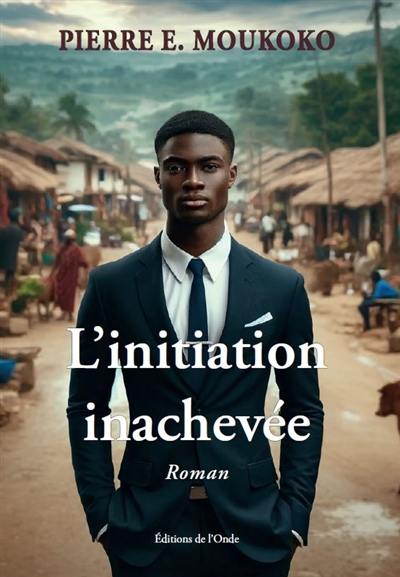 L'initiation inachevée