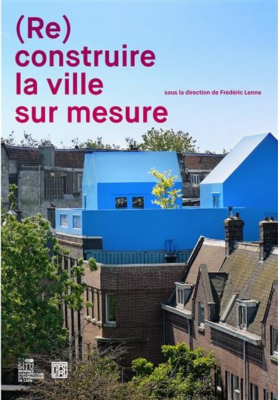 (Re)construire la ville sur mesure