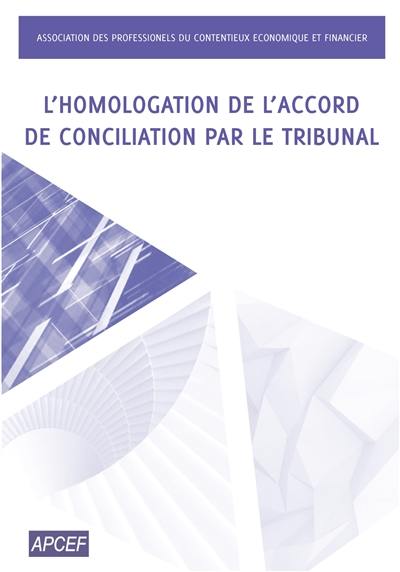 L'homologation de l'accord de conciliation par le tribunal