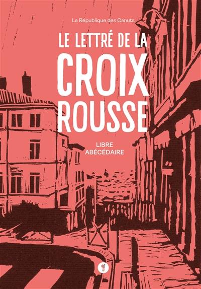 Le lettré de la Croix-Rousse : libre abécédaire