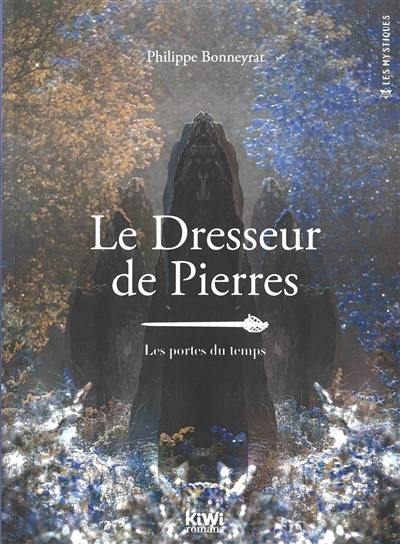 Le dresseur de pierres : les portes du temps