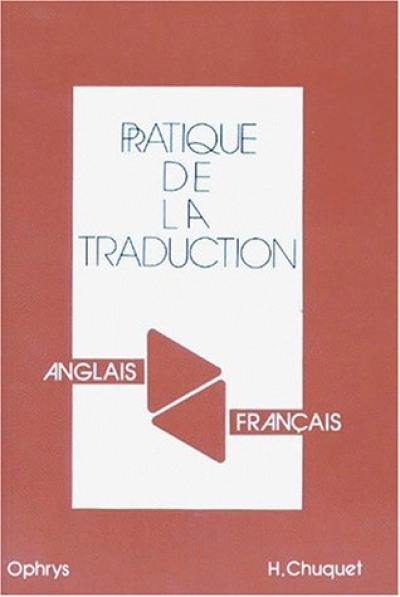 Pratique de la traduction : anglais-français, français-anglais