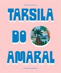 Tarsila do Amaral : exposition, Paris, Musée du Luxembourg, du 9 octobre 2024 au 2 février 2025