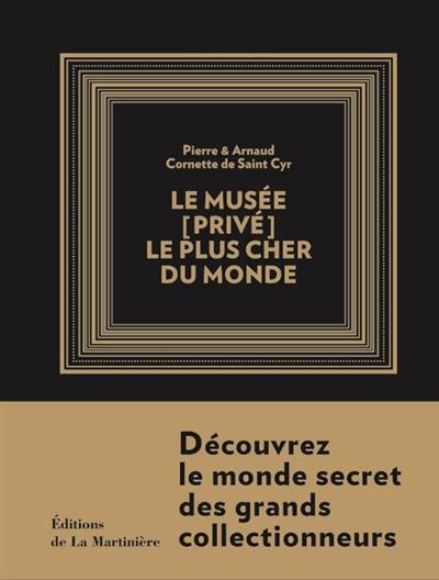 Le musée (privé) le plus cher du monde