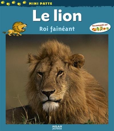 Le lion, roi fainéant