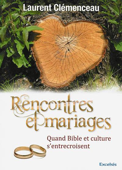 Rencontres et mariages : quand Bible et culture s'entrecroisent