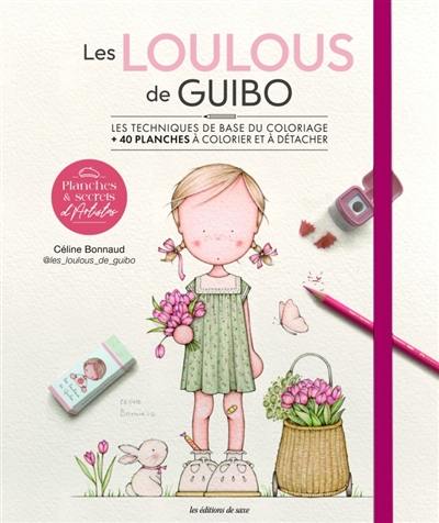 Les loulous de Guibo : les techniques de base du coloriage : + 40 planches à colorier et à détacher