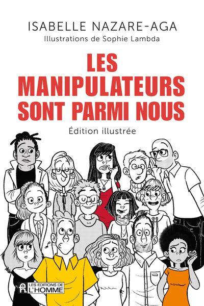 Les manipulateurs sont parmi nous