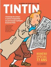 Tintin : numéro spécial 77 ans : l'hommage des auteurs et autrices d'aujourd'hui aux personnages mythiques du journal Tintin