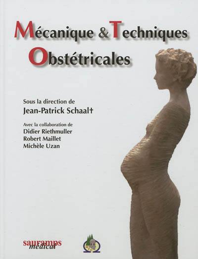 Mécanique et techniques obstétricales