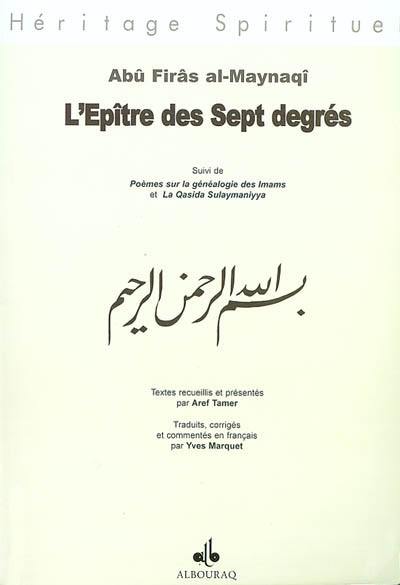 L'épître des sept degrés. Poèmes sur la généalogie des Imams. La Qasida Sulaymaniyya