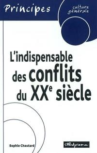 L'indispensable des conflits du XXe siècle