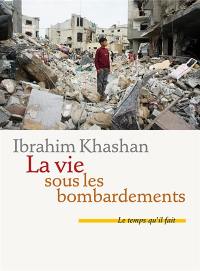 La vie sous les bombardements