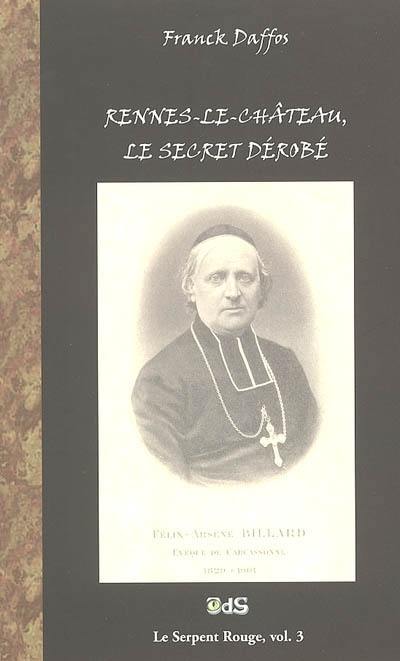 Rennes-le-Château, le secret dérobé