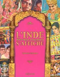 L'Inde s'affiche : affiches, images et autres graphismes