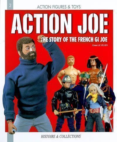 Action Joe : the story of the French GI Joe