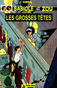 Babiole et Zou. Vol. 1. Les grosses têtes