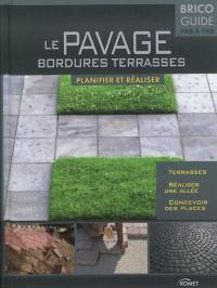 Le pavage : bordures, terrasses : planifier et réaliser