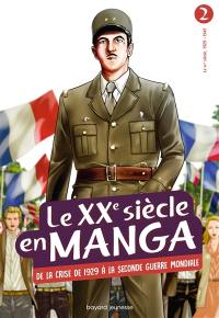 Le XXe siècle en manga. Vol. 2. De la crise de 1929 à la Seconde Guerre mondiale