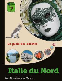 Italie du Nord : le guide des enfants