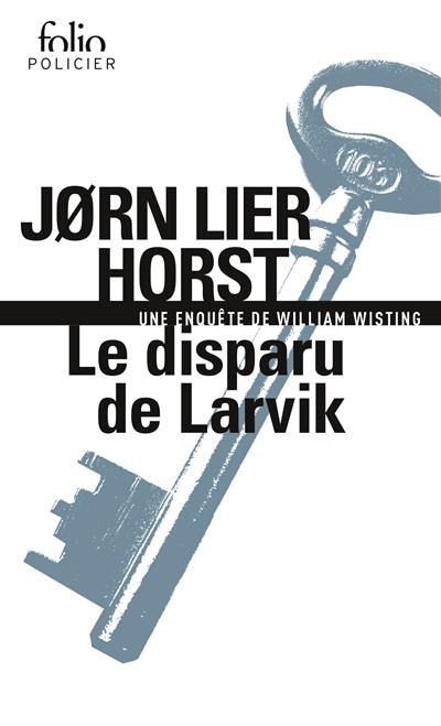 Une enquête de William Wisting. Le disparu de Larvik