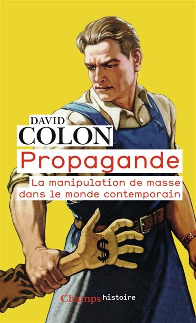 Propagande : la manipulation de masse dans le monde contemporain