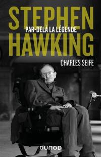 Stephen Hawking : par-delà la légende