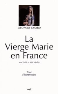 La Vierge Marie en France aux XVIIIe et XIXe siècles : essai d'interprétation