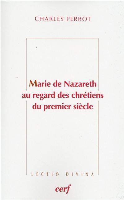 Marie de Nazareth au regard des chrétiens du premier siècle