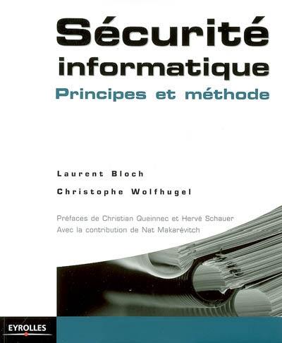 Sécurité informatique : principes et méthode