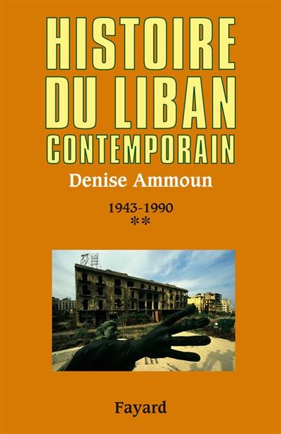 Histoire du Liban contemporain. Vol. 2. 1943-1990