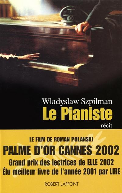 Le pianiste : l'extraordinaire destin d'un musicien juif dans le ghetto de Varsovie, 1939-1945. Journal de Wilm Hosenfeld