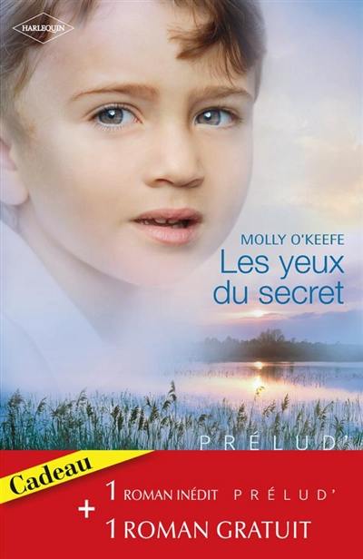 Les yeux du secret. Un amour absolu