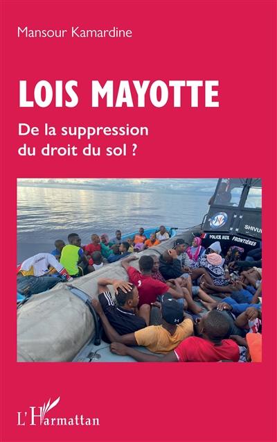 Lois Mayotte : de la suppression du droit du sol ?