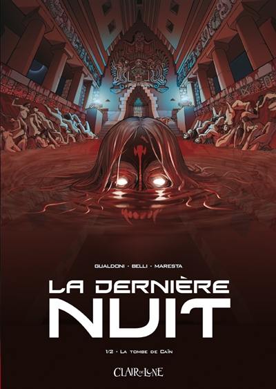 La dernière nuit. Vol. 1. La tombe de Caïn