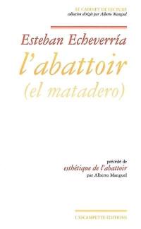 L'abattoir. Esthétique de l'abattoir