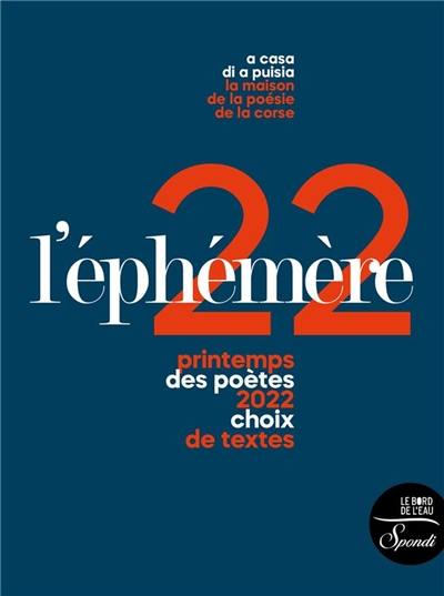 L'éphémère : le printemps des poètes 2022 : choix de textes