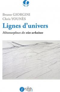 Lignes d'univers : métamorphoses des vies urbaines