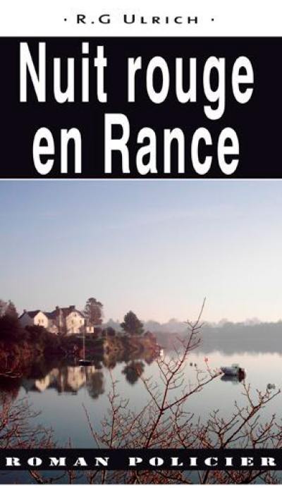 Commissaire Erwan Le Morvan. Nuit rouge en Rance